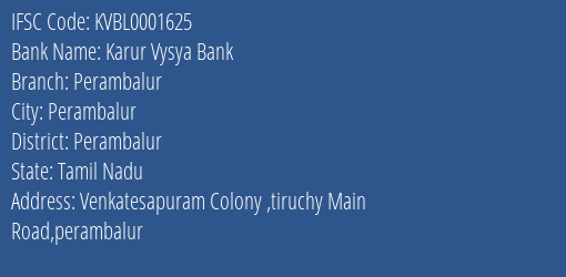 Karur Vysya Bank Perambalur Branch Perambalur IFSC Code KVBL0001625