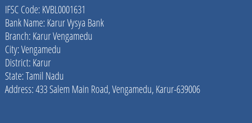 Karur Vysya Bank Karur Vengamedu Branch, Branch Code 001631 & IFSC Code KVBL0001631