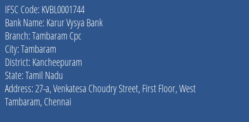 Karur Vysya Bank Tambaram Cpc Branch, Branch Code 001744 & IFSC Code KVBL0001744
