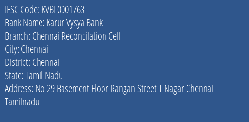 Karur Vysya Bank Chennai Reconcilation Cell Branch Chennai IFSC Code KVBL0001763