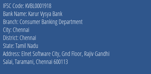 Karur Vysya Bank Consumer Banking Department Branch Chennai IFSC Code KVBL0001918