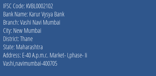 Karur Vysya Bank Vashi Navi Mumbai Branch, Branch Code 002102 & IFSC Code KVBL0002102
