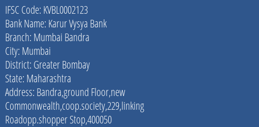 Karur Vysya Bank Mumbai Bandra Branch, Branch Code 002123 & IFSC Code KVBL0002123