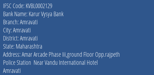 Karur Vysya Bank Amravati Branch, Branch Code 002129 & IFSC Code KVBL0002129