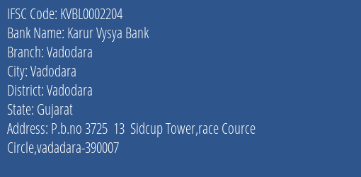 Karur Vysya Bank Vadodara Branch, Branch Code 002204 & IFSC Code KVBL0002204