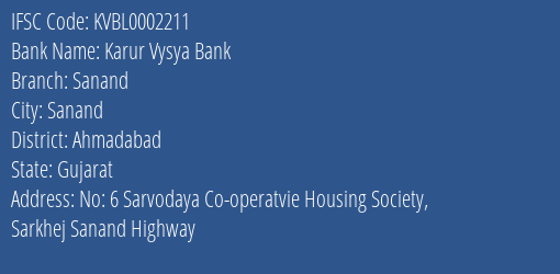 Karur Vysya Bank Sanand Branch, Branch Code 002211 & IFSC Code KVBL0002211