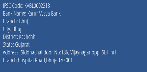 Karur Vysya Bank Bhuj Branch Kachchh IFSC Code KVBL0002213