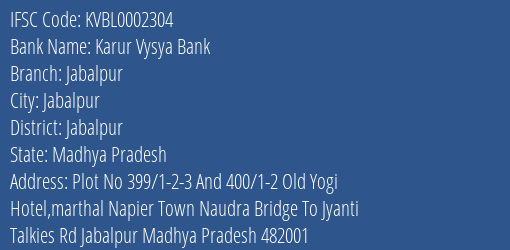 Karur Vysya Bank Jabalpur Branch Jabalpur IFSC Code KVBL0002304
