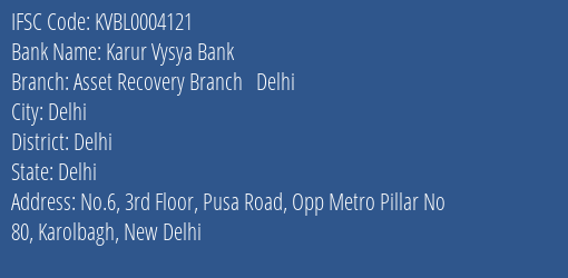 Karur Vysya Bank Asset Recovery Branch Delhi Branch Delhi IFSC Code KVBL0004121