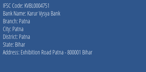 Karur Vysya Bank Patna Branch, Branch Code 004751 & IFSC Code KVBL0004751