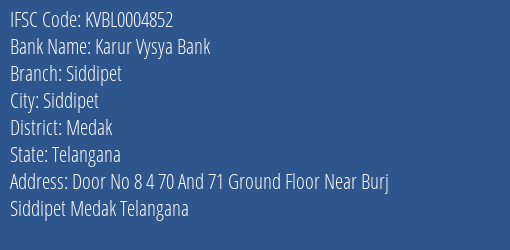 Karur Vysya Bank Siddipet Branch, Branch Code 004852 & IFSC Code KVBL0004852