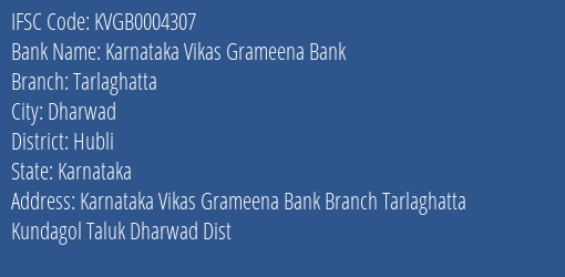 Karnataka Vikas Grameena Bank Tarlaghatta Branch, Branch Code 004307 & IFSC Code KVGB0004307