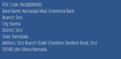 Karnataka Vikas Grameena Bank Sirsi Branch, Branch Code 009502 & IFSC Code KVGB0009502