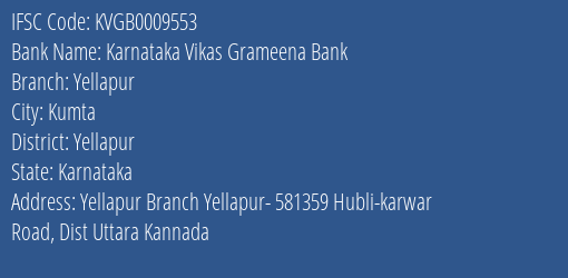 Karnataka Vikas Grameena Bank Yellapur Branch, Branch Code 009553 & IFSC Code KVGB0009553