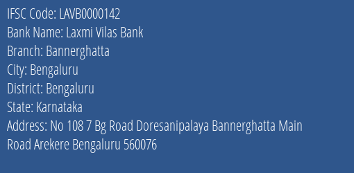 Laxmi Vilas Bank Bannerghatta Branch, Branch Code 000142 & IFSC Code LAVB0000142