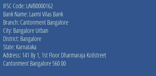 Laxmi Vilas Bank Cantonment Bangalore Branch, Branch Code 000162 & IFSC Code LAVB0000162