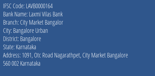 Laxmi Vilas Bank City Market Bangalor Branch, Branch Code 000164 & IFSC Code LAVB0000164