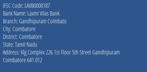 Laxmi Vilas Bank Gandhipuram Coimbato Branch, Branch Code 000187 & IFSC Code LAVB0000187