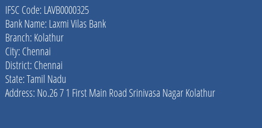 Laxmi Vilas Bank Kolathur Branch, Branch Code 000325 & IFSC Code LAVB0000325