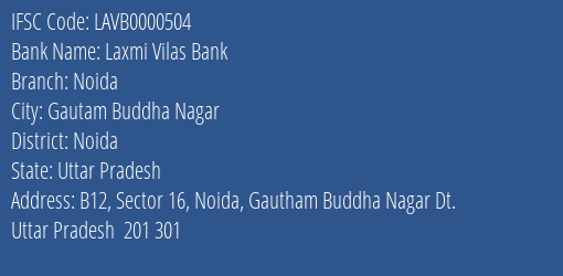 Laxmi Vilas Bank Noida Branch, Branch Code 000504 & IFSC Code LAVB0000504