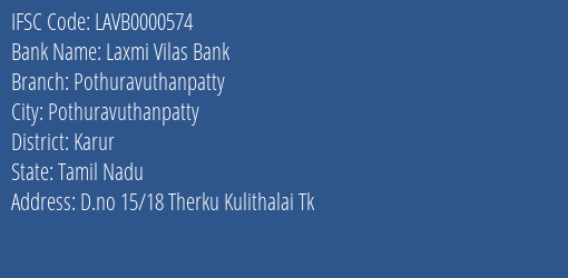 Laxmi Vilas Bank Pothuravuthanpatty Branch, Branch Code 000574 & IFSC Code LAVB0000574