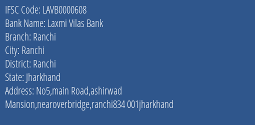 Laxmi Vilas Bank Ranchi Branch, Branch Code 000608 & IFSC Code LAVB0000608