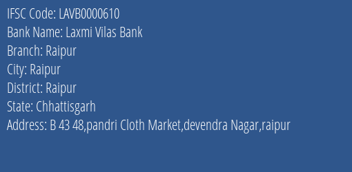 Laxmi Vilas Bank Raipur Branch, Branch Code 000610 & IFSC Code LAVB0000610
