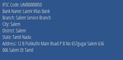 Laxmi Vilas Bank Salem Service Branch Branch, Branch Code 000850 & IFSC Code LAVB0000850
