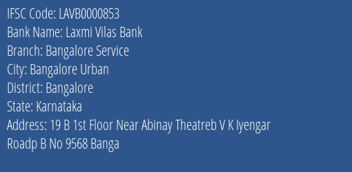 Laxmi Vilas Bank Bangalore Service Branch Bangalore IFSC Code LAVB0000853