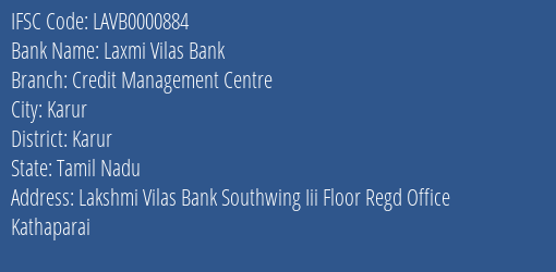Laxmi Vilas Bank Credit Management Centre Branch, Branch Code 000884 & IFSC Code LAVB0000884