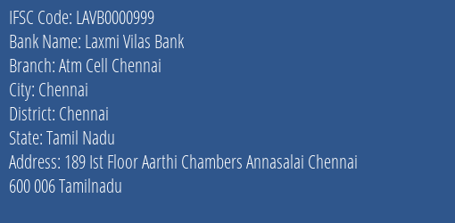Laxmi Vilas Bank Atm Cell Chennai Branch Chennai IFSC Code LAVB0000999