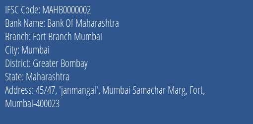 Bank Of Maharashtra Fort Branch Mumbai Branch, Branch Code 000002 & IFSC Code MAHB0000002