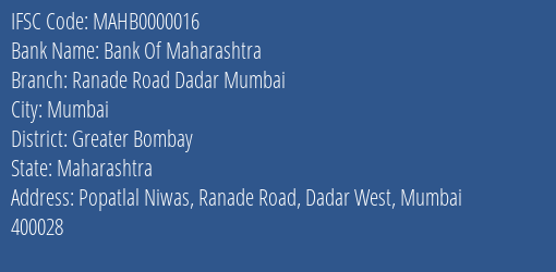 Bank Of Maharashtra Ranade Road Dadar Mumbai Branch, Branch Code 000016 & IFSC Code MAHB0000016