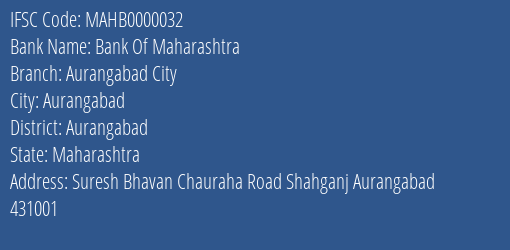 Bank Of Maharashtra Aurangabad City Branch Aurangabad IFSC Code MAHB0000032