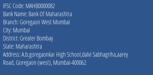 Bank Of Maharashtra Goregaon West Mumbai Branch, Branch Code 000082 & IFSC Code MAHB0000082