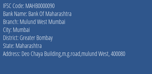 Bank Of Maharashtra Mulund West Mumbai Branch Greater Bombay IFSC Code MAHB0000090