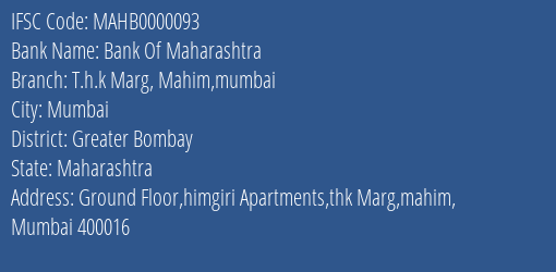Bank Of Maharashtra T.h.k Marg Mahim Mumbai Branch Greater Bombay IFSC Code MAHB0000093