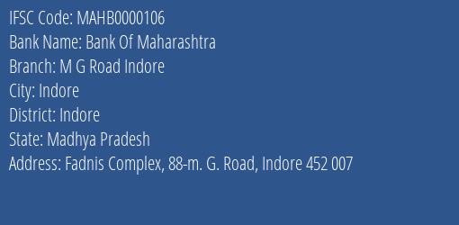 Bank Of Maharashtra M G Road Indore Branch, Branch Code 000106 & IFSC Code MAHB0000106