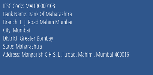 Bank Of Maharashtra L. J. Road Mahim Mumbai Branch Greater Bombay IFSC Code MAHB0000108