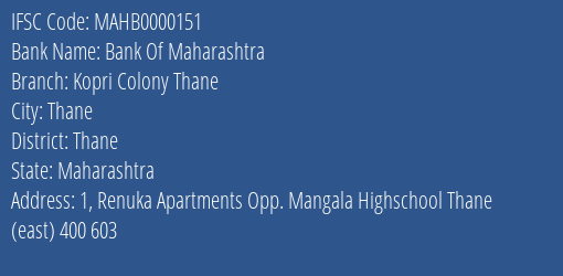 Bank Of Maharashtra Kopri Colony Thane Branch, Branch Code 000151 & IFSC Code MAHB0000151