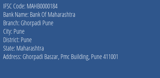 Bank Of Maharashtra Ghorpadi Pune Branch Pune IFSC Code MAHB0000184
