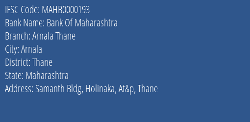 Bank Of Maharashtra Arnala Thane Branch, Branch Code 000193 & IFSC Code MAHB0000193