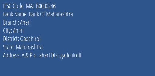 Bank Of Maharashtra Aheri Branch, Branch Code 000246 & IFSC Code Mahb0000246