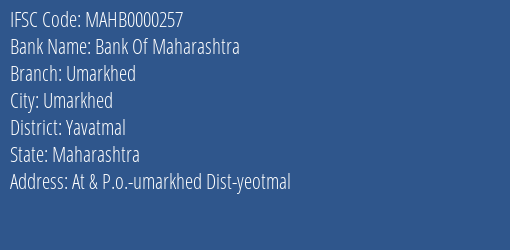 Bank Of Maharashtra Umarkhed Branch, Branch Code 000257 & IFSC Code MAHB0000257