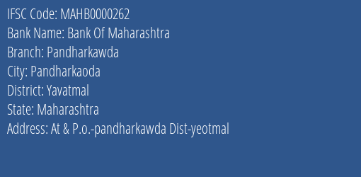 Bank Of Maharashtra Pandharkawda Branch Yavatmal IFSC Code MAHB0000262