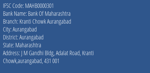 Bank Of Maharashtra Kranti Chowk Aurangabad Branch Aurangabad IFSC Code MAHB0000301