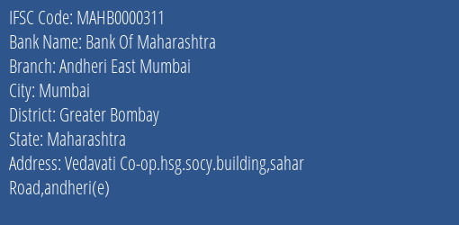 Bank Of Maharashtra Andheri East Mumbai Branch Greater Bombay IFSC Code MAHB0000311