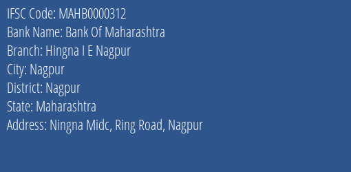 Bank Of Maharashtra Hingna I E Nagpur Branch Nagpur IFSC Code MAHB0000312