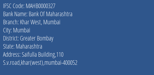 Bank Of Maharashtra Khar West Mumbai Branch Greater Bombay IFSC Code MAHB0000327