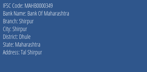 Bank Of Maharashtra Shirpur Branch, Branch Code 000349 & IFSC Code MAHB0000349